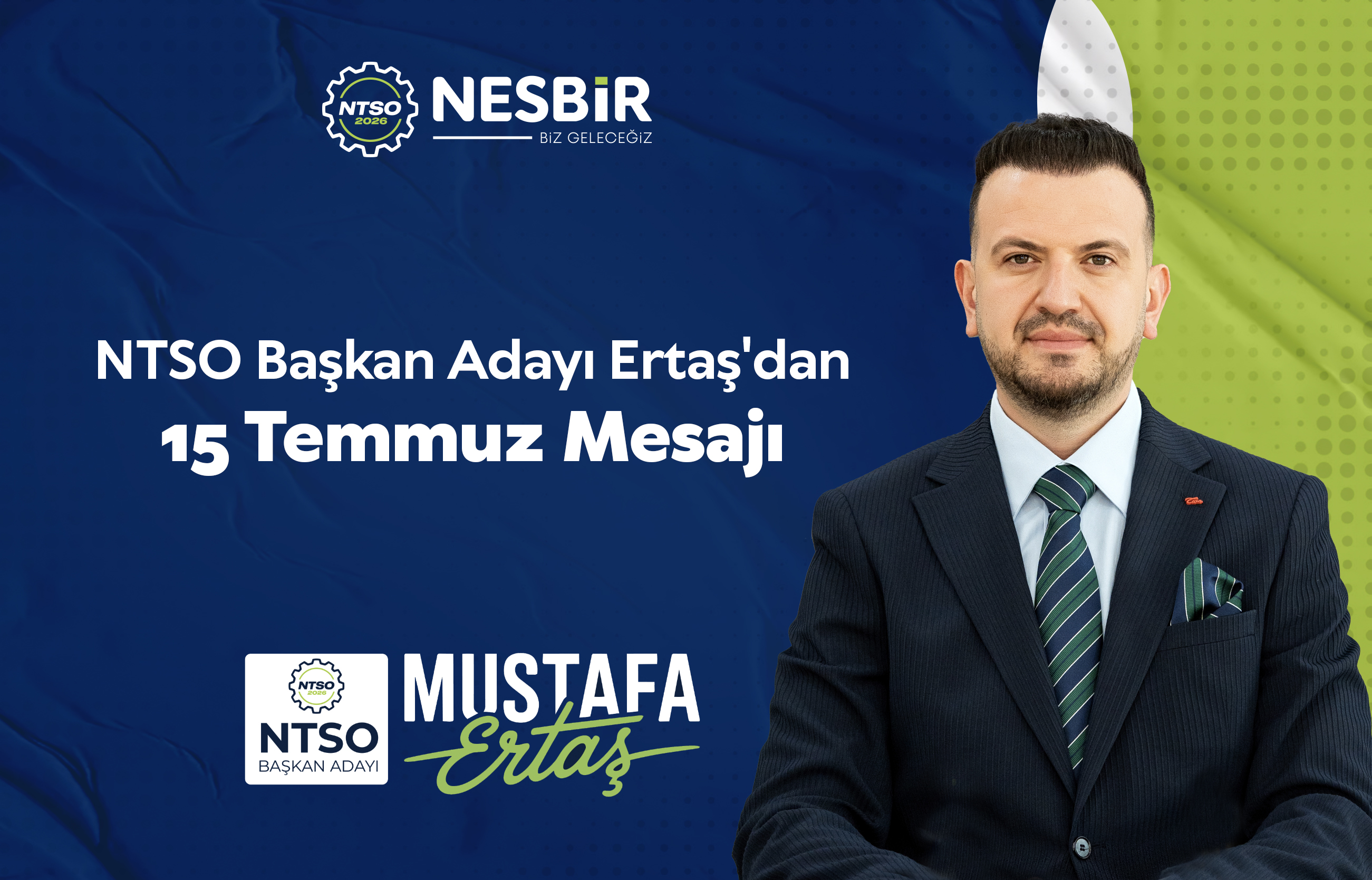 Mustafa ERTAŞ'tan 15 Temmuz Demokrasi ve Millî Birlik Günü Mesajı